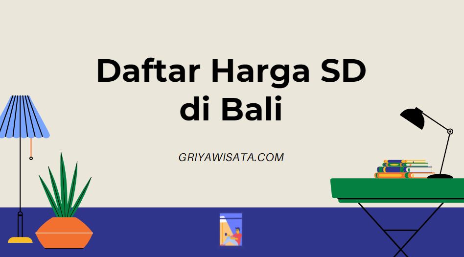 daftar lengkap harga sd di bali